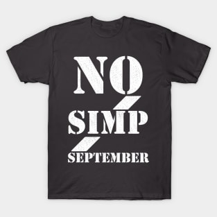 No simp september simple text T-Shirt